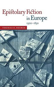 Epistolary fiction in Europe, 1500-1850