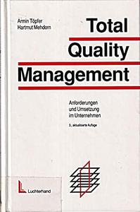 Total-quality-Management Anforderungen und Umsetzung im Unternehmen