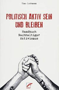 Politisch aktiv sein und bleiben