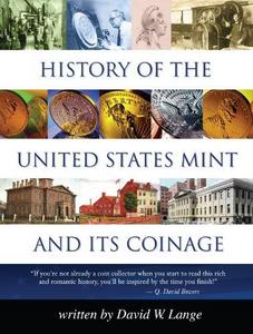 History of the U.S. Mint and Its Coinage