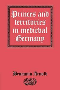 Princes and territories in medieval Germany