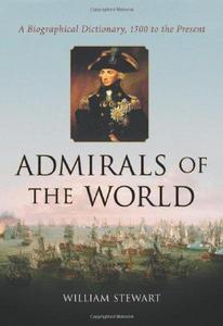 Admirals of the World: A Biographical Dictionary, 1500 to the Present