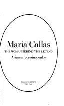 Maria Callas, the Woman Behind the Legend