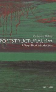 Poststructuralism: A Very Short Introduction