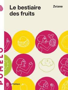 Le bestiaire des fruits