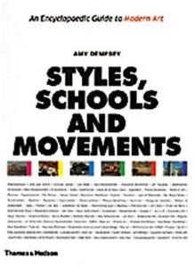 Styles, Schools and Movements : An Encyclopaedic Guide to Modern Art