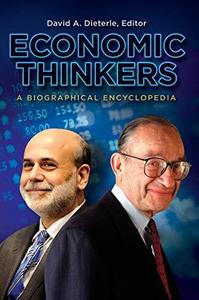 Economic Thinkers : A Biographical Encyclopedia