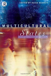 Multicultural States: Rethinking Difference and Identity