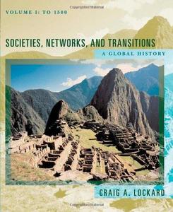 Societies, Networks, and Transitions: A Global History, Volume I