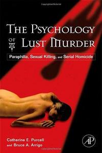 The Psychology of Lust Murder