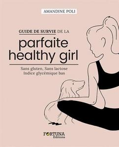 GUIDE DE SURVIE DE LA PARFAITE HEALTHY GIRL