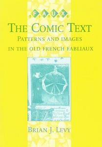 The comic text : patterns and images in the old French fabliaux