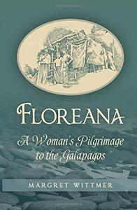 Floreana: A Woman's Pilgrimage to the Galapagos