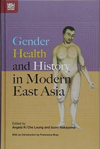 Gender, health, and history in modern East Asia