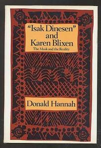 'Isak Dinesen' and Karen Blixen : the mask and the reality