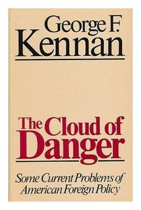 The cloud of danger : some current problems of American foreign policy