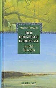 Der Dornbusch in Donegal: Irische Märchen
