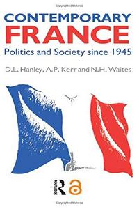 Contemporary France : politics and society since 1945