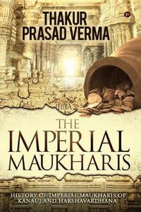 The Imperial Maukharis