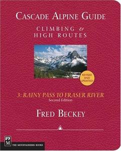 Cascade Alpine Guide: Rainy Pass to Fraser River