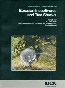 Eurasian insectivores and tree shrews : status survey and conservation action plan