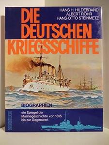 Die Deutschen Kriegsschiffe Band 3. Ein Spiegel der Marinegeschichte von 1815 bis zur Gegenwart.