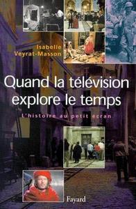 Quand la télévision explore le temps : l'histoire au petit écran, 1953-2000