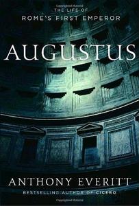 Augustus : The Life of Rome's First Emperor