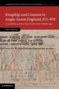 Kingship and Consent in AngloSaxon England 871978