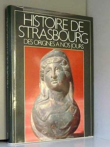 Histoire de Strasbourg des origines à nos jours