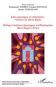 ENTRE APOCALYPSE ET RÉDEMPTION : L'ÉCRITURE DE GLORIA NAYLOR - Writing in between Apocalypse and Redemption