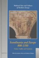 Scandinavia and Europe 800-1350 : contact, conflict and coexistence