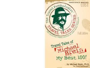 Travel tales of Michael Brein : my best 100