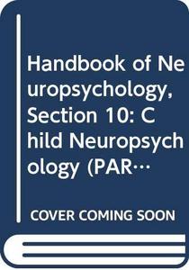 Handbook of Neuropsychology, Volume 6