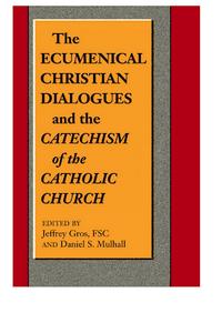 The Ecumenical Christian Dialogues and The CATECHISM OF THE CATHOLIC CHURCH
