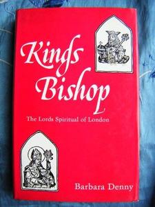 King's Bishop: The Lords Spiritual of London