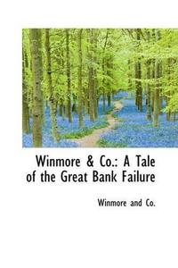 Winmore a Co.: A Tale of the Great Bank Failure
