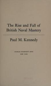 The rise and fall of British naval mastery