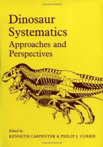 Dinosaur Systematics : Approaches and Perspectives
