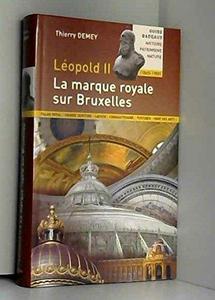 Leopold II, la Marque Royale Sur Bruxelles