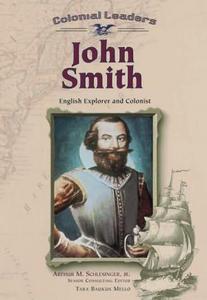 John Smith : English explorer and colonist