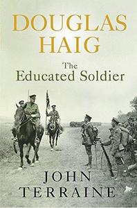 Douglas Haig:The Educated Soldier