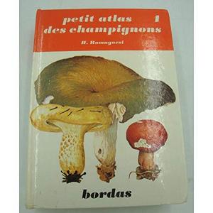 Petit atlas des champignons. Tome I