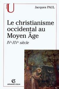 Le christianisme occidental au Moyen âge : IVe-XVe siècle