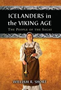 Icelanders in the Viking age : the people of the sagas