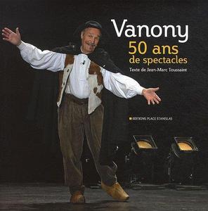 Vanony : 50 ans de spectacles