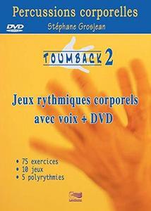 Toumback 2 : jeux rythmiques corporels avec voix + DVD