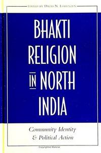 Bhakti religion in North India : community identity and political action