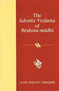 The Advaita Vedānta of Brahma-siddhi