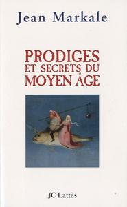 Prodiges et secrets du Moyen âge